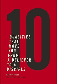 10 Qualities That Move You From A Believer To A Disciple