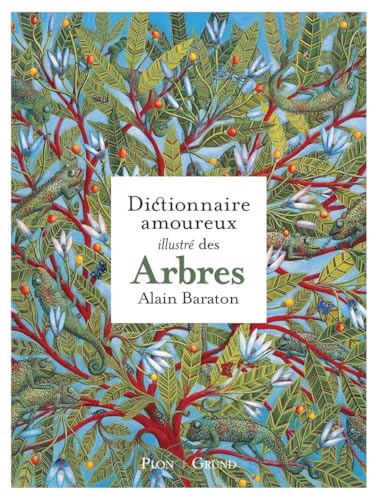 Le Dictionnaire amoureux illustré des Arbres