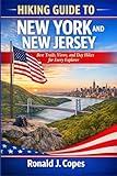 HIKING GUIDE TO NEW YORK AND NEW JERSEY: Best Trails, Views, and Day Hikes for Every Explorer