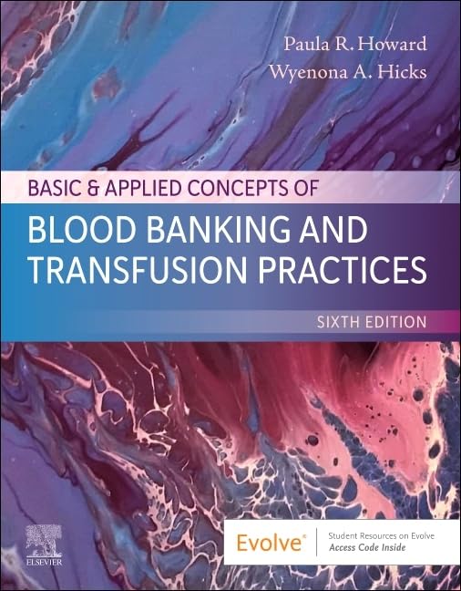 Basic & Applied Concepts of Blood Banking and Transfusion Practices      6th Edition