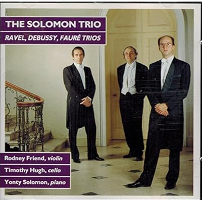 French Piano Trios -Maurice Ravel,Claude Debussy,Gabriel Faur&eacute; /TRIO FONTENAY