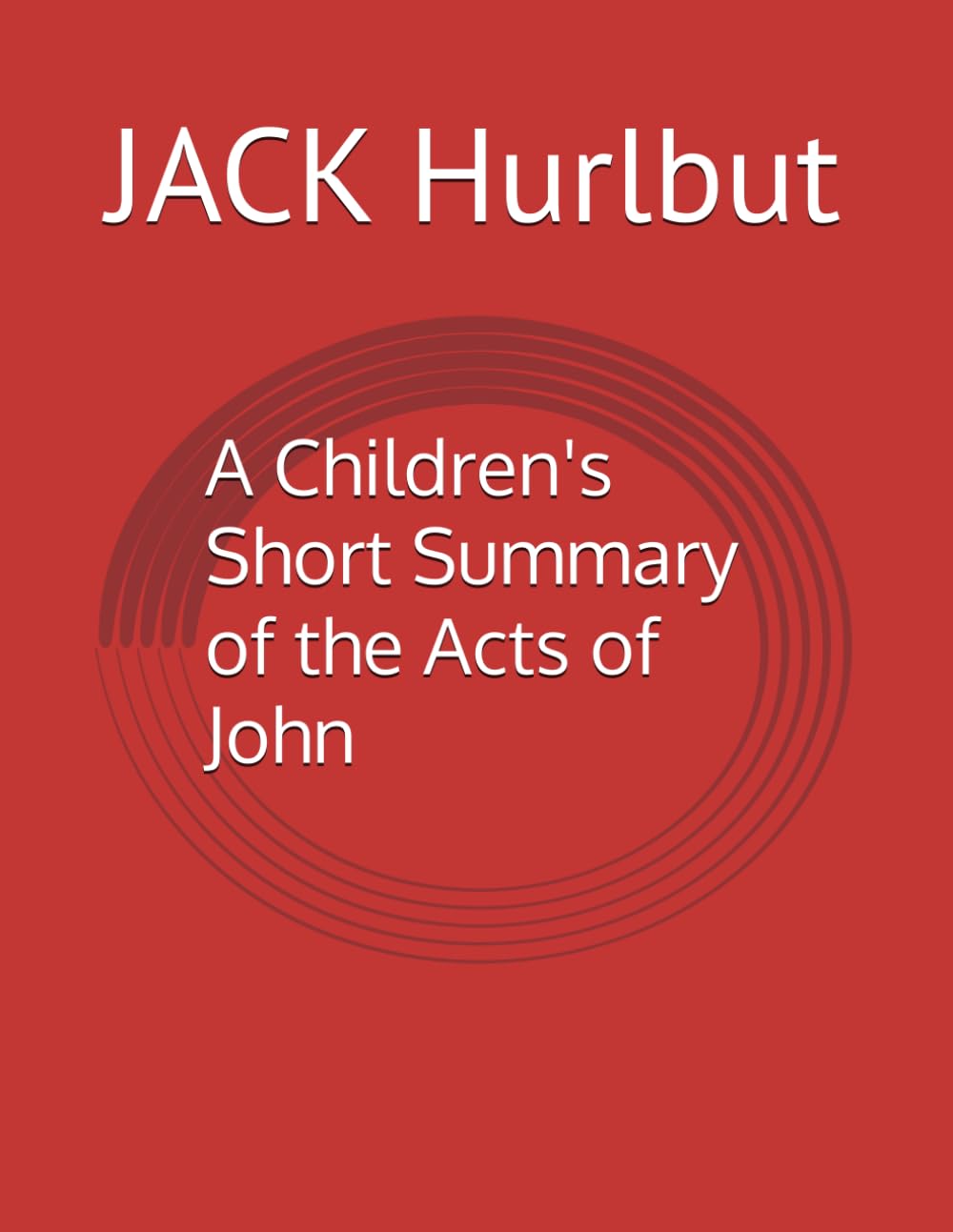 A Children's Short Summary of the Acts of John