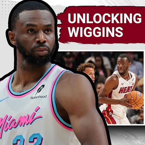 How the Heat Can Unlock Andrew Wiggins + Lakers Trade Rumors Podcast Por arte de portada