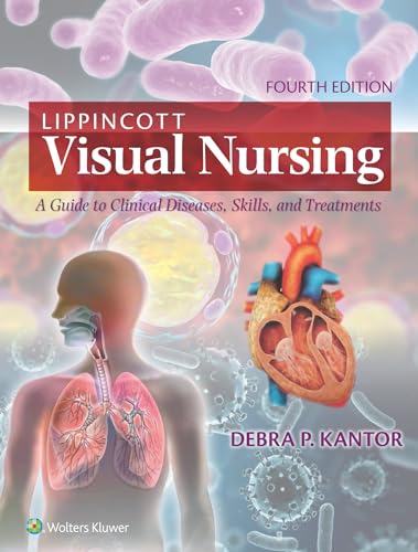 Lippincott Visual Nursing: A Guide to...