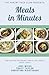 Meals in Minutes: 100+ Recipes featuring Thrive Life Freeze-Dried Foods