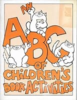 An ABC of Children's Book Activities 0913853011 Book Cover