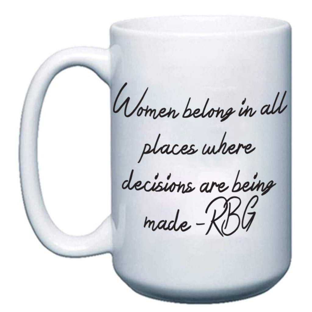 VictoryStore Large Ruth Bader Ginsburg Coffee Mug 15 ounces, RBG Mug (Women Belong In All Places)