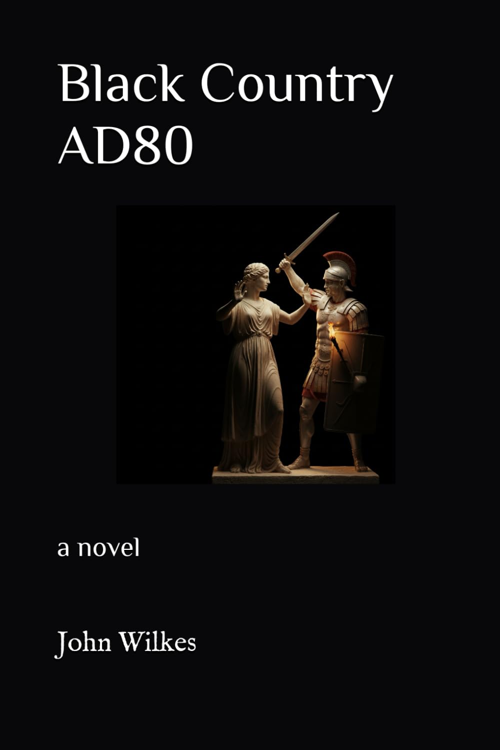 Black Country AD80: a novel