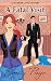 A Fatal Visit (A Harbor Cove Cozy Mystery Book 1)
