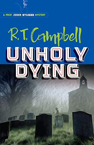 Image of Unholy Dying: A Prof. John Stubbs Mystery (Dover Literature: Crime/Mystery/Thriller)