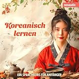 Koreanisch lernen - Sprachkurse für Anfänger