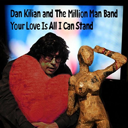 Amazon Music - Dan Kilian and the Million Man BandのYour Love Is All I