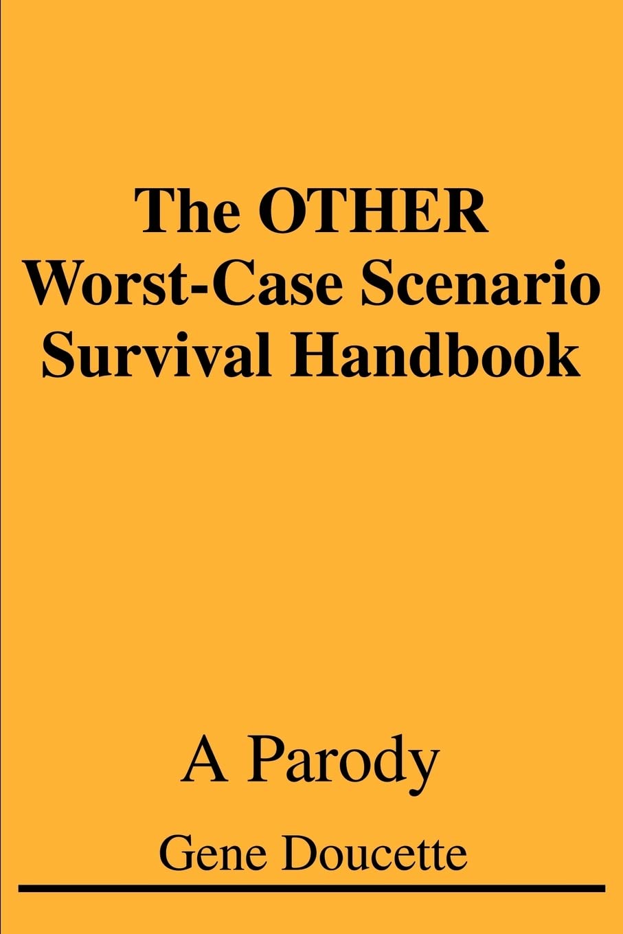 The OTHER Worst-Case Scenario Survival Handbook: A Parody