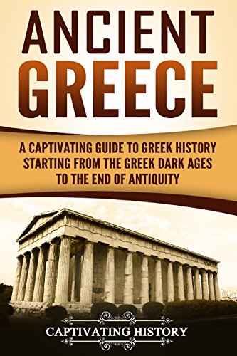 Ancient Greece: a Captivating Guide to Greek