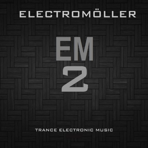 Electromoller Trance Electronic Music, Vol. 2