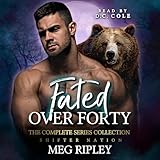 Fated over Forty: The Complete Series Collection: Shifter Nation, Book 12