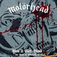 You'll Get Yours - The Best of Motorhead