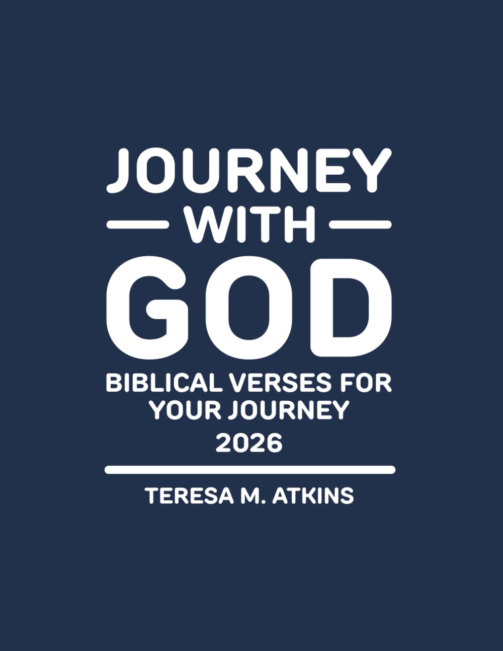 Journey With God: Biblical Verses and Thoughts for Your Journey 2026