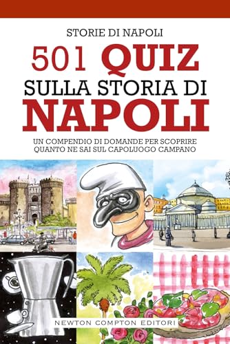 501 quiz sulla storia di Napoli