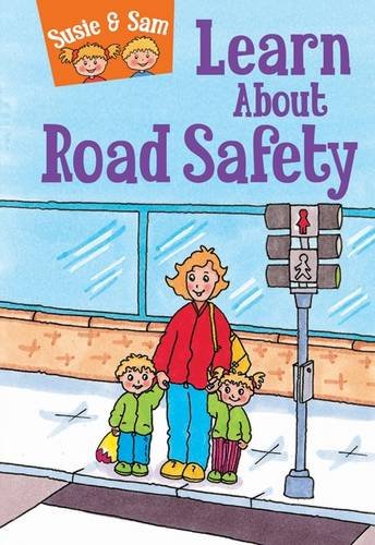 Susie and Sam Learn About Road Safety (Susie & Sam)