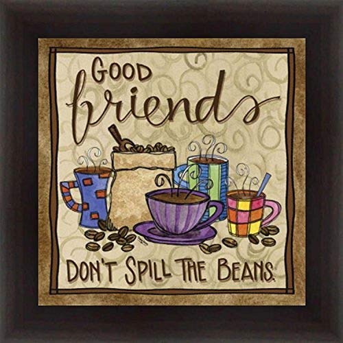 Professionally Framed Good Friends Don't Spill the Beans by Tara Reed 12x12 Art Poster Print Coffee Resturant