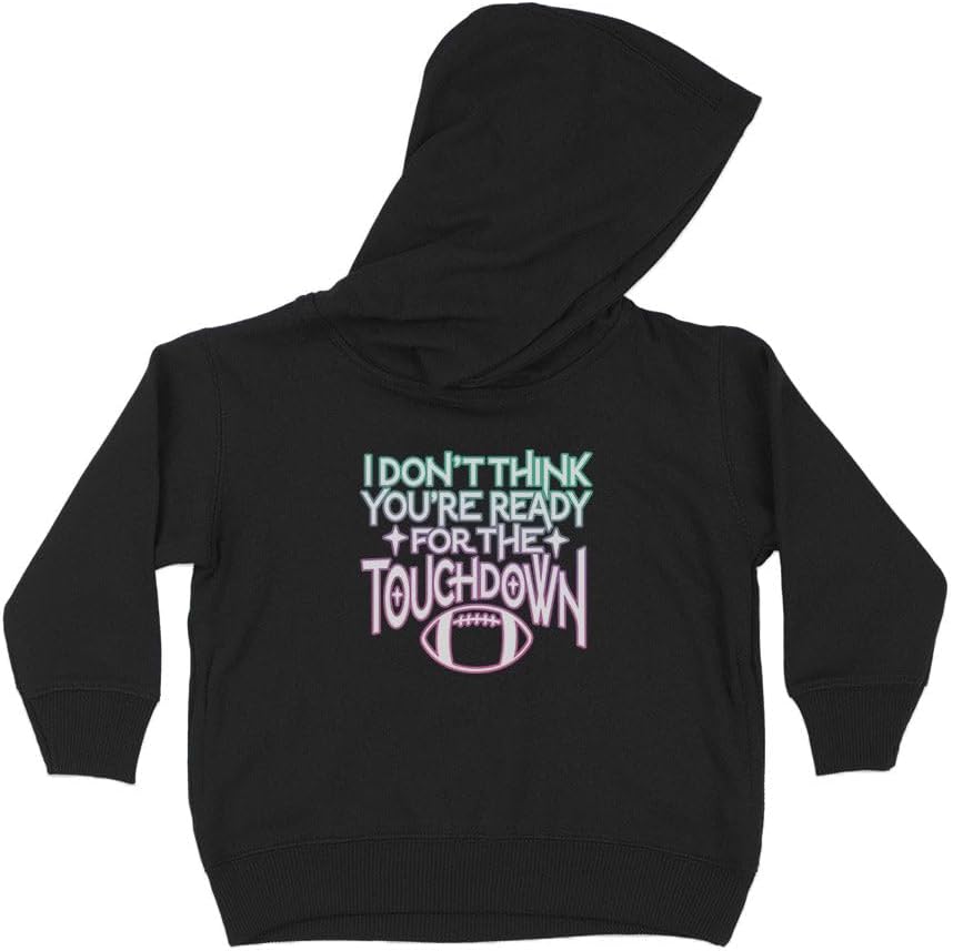 Ready for The Touchdown Kids Hoodie Sweatshirt Toddler