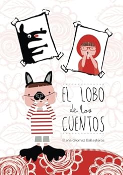 Paperback El lobo de los cuentos: Cuentos infantiles de 3 a 6 años (Spanish Edition) [Spanish] Book