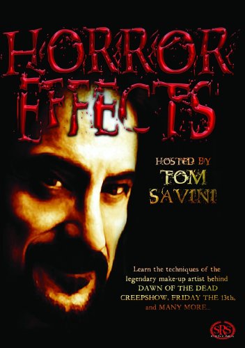 Tom Savini: Horror Effects Tom Savini: Horror Effects