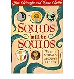 [(Squids Will be Squids )] [Author: Jon Scieszka] [Sep-1998]