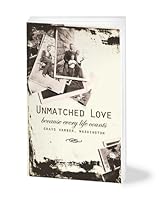 Unmatched Love: Because Every Life Counts 1934635502 Book Cover