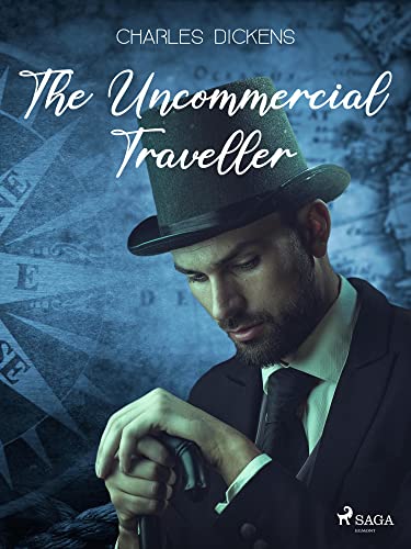 The Uncommercial Traveller (World Classics)