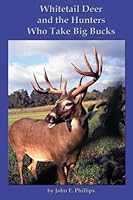 Whitetail Deer and the Hunters Who Take Big Bucks 1537572245 Book Cover