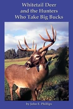 Paperback Whitetail Deer and the Hunters Who Take Big Bucks Book