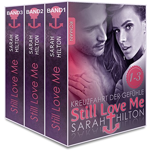 Still Love Me: Kreuzfahrt der Gefühle | BAND 1 - 3 (Abgeschlossene Romanserie) (German Edition)
