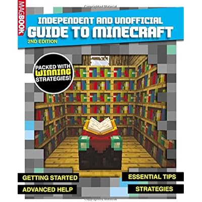 Minecraft: The independent and unofficial guide