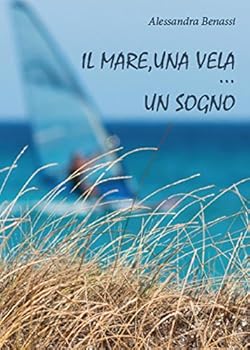 Paperback Il mare, una vela... un sogno [Italian] Book