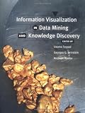 Information Visualization in Data Mining and Knowledge Discovery (The Morgan Kaufmann Series in Data Management Systems)
