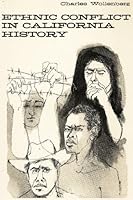 Ethnic conflict in California history (Letters and science extension series) 0872520218 Book Cover