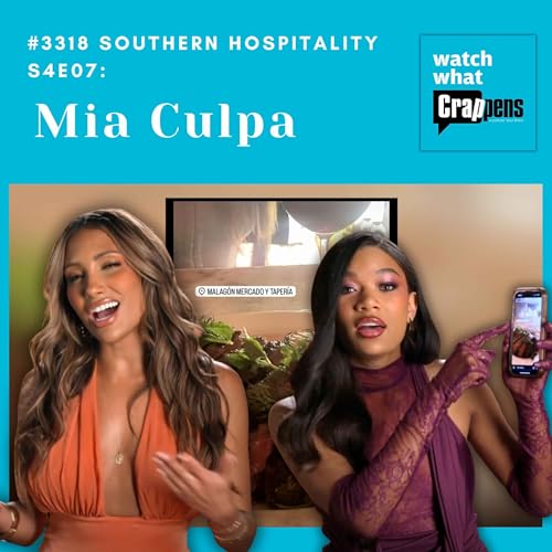 #3318 Southern Hospitality S4E07: Mia Culpa