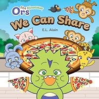 We Can Share: Kids Dinosaur Growth Mindset Picture Book about Kindness and Caring (Ors the Dinosaur) 1738339149 Book Cover