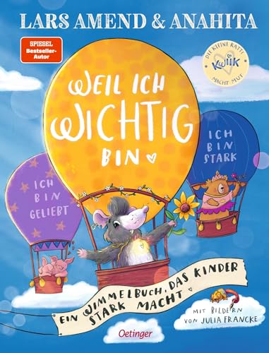 Die kleine Ratte Kwiik macht stark. Weil ich wichtig bin: Ein Wimmelbuch, das Kinder stark macht. Bestärkende Affirmationen für Kinder ab 2 Jahren von Bestseller-Autor Lars Amend