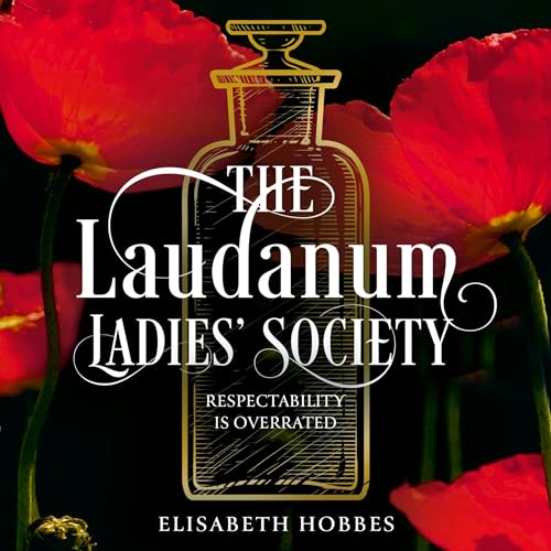 The Laudanum Ladies&rsquo; Society Audiolibro Por Elisabeth Hobbes arte de portada