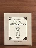 The Complete Ouija Interviews