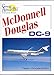 McDonnell Douglas DC-9 (Great Airliners Series, Vol. 4)