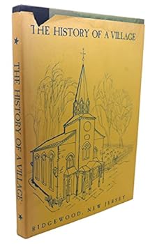 The History of a Village: Ridgewood, New Jersey