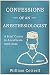 Confessions of an Anesthesiologist: A Brief Career in Anesthesia ,1978 to 2016