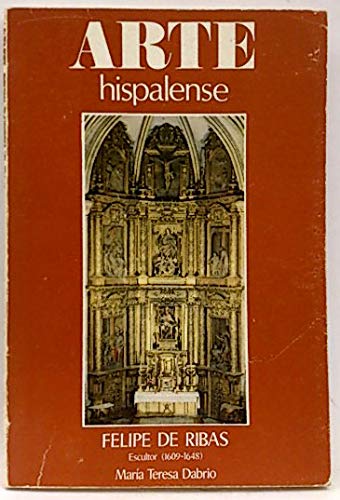 FELIPE DE RIBAS ESCULTOR 1609-1648 (SIN COLECCION)