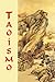 TaoÃ­smo: (RecopilaciÃ³n de los Textos) (Spanish Edition)