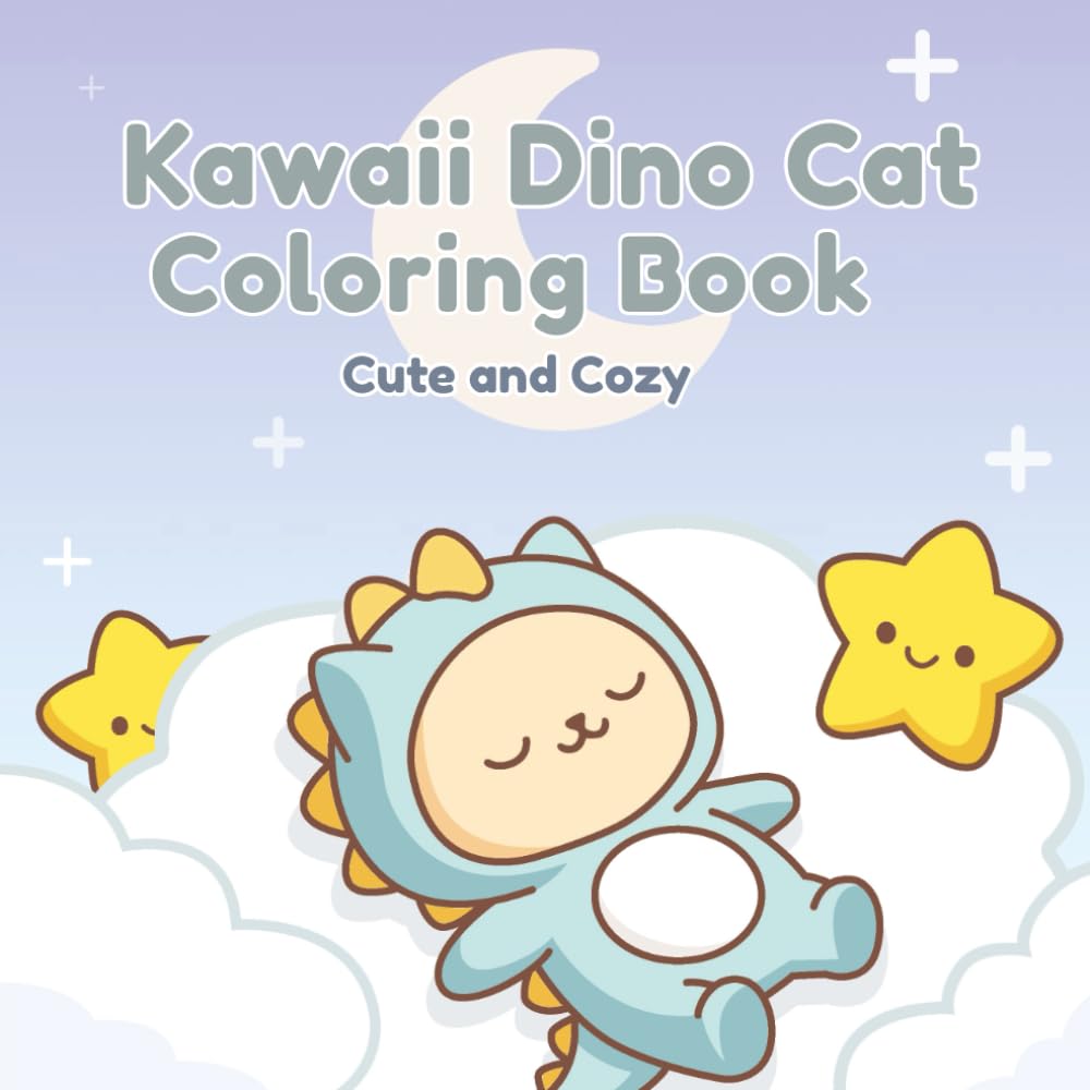Kawaii Dino Cat Coloring Book: Cute and Cozy Coloring Pages for Adults and Teens