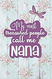 My most treasured people call me Nana: Cute gift journal for a grandma friend, mom, wife, sister or...